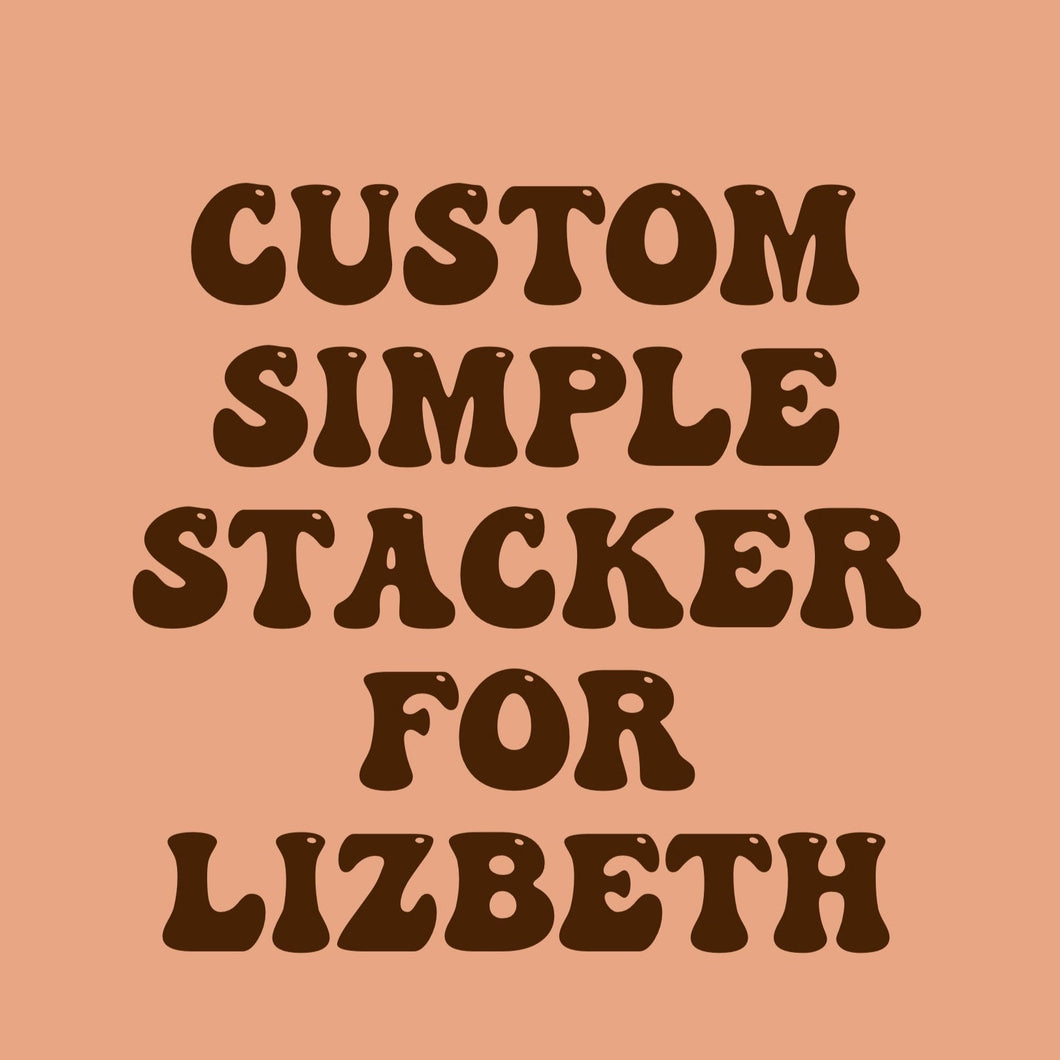 Custom for Lizbeth