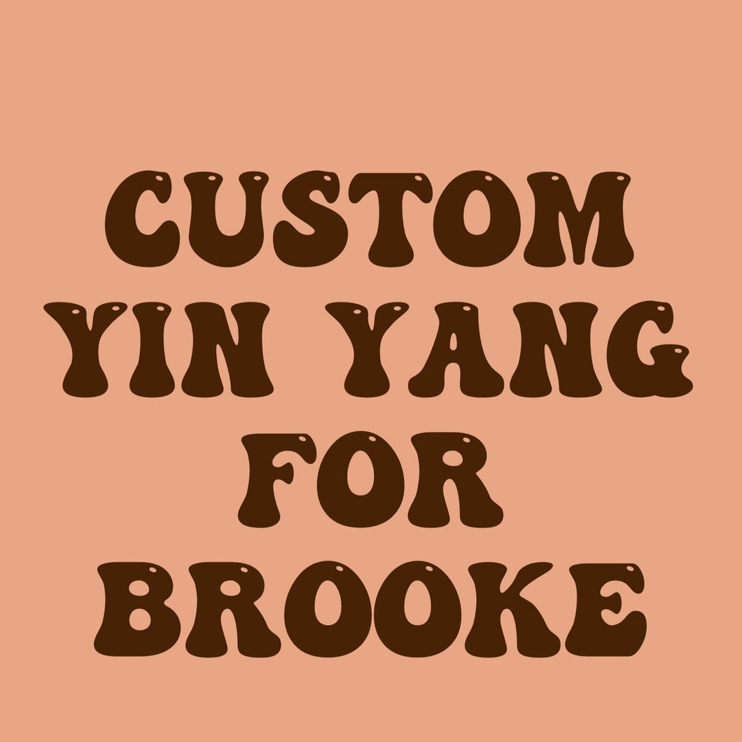 Custom Yin Yang for Brooke